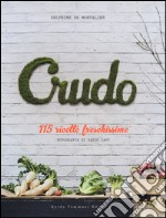 Crudo. 115 ricette freschissime libro