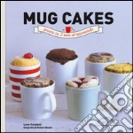 Mug cakes. Pronte in 2 min al microonde libro