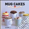 Mug cakes. Pronte in 2 min al microonde libro di Knudsen Lene