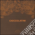 Cioccolatini. Cook'in box. Con gadget libro