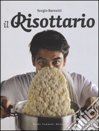 Il risottario. Ediz. illustrata