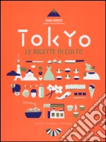 Tokyo. Le ricette di culto libro