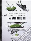 Le verdure preferite di Mr. Wilkinson. Un ricettario per celebrare le stagioni. Ediz. illustrata libro