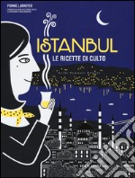 Istanbul. Le ricette di culto libro