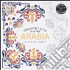 Arabia. Colouring book antistress libro