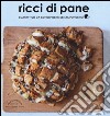 Ricci di pane libro di Sady Jean-Luc