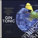 Miniguida chic e festosa del gin tonic libro