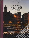 La cucina dei mercati in Toscana libro