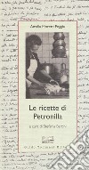 Le ricette di Petronilla libro