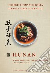 Hunan. I segreti di una vita dalla cucina cinese di Mr Peng libro