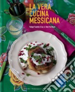 La vera cucina messicana