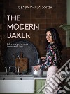 The modern baker. 120 ricette per riscoprire il piacere del forno libro di Dalla Zorza Csaba