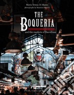 The Boqueria and the markets of Barcelona libro