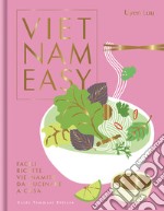 Vietnameasy. Facili ricette vietnamite da cucinare a casa libro