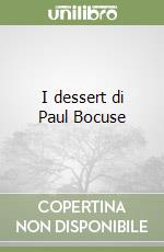 I dessert di Paul Bocuse libro