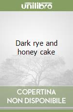 Dark rye and honey cake libro