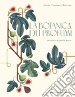 La botanica dei profumi libro