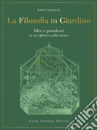 La filosofia in giardino libro