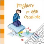 Preghiere per ogni occasione libro