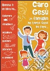 Caro Gesù in famiglia ho tante cose da fare libro