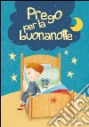 Prego per la buonanotte libro