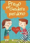 Prego per chiedere perdono libro