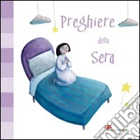 Preghiere della sera. Ediz. illustrata