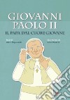 Giovanni Paolo II. Il papa dal cuore giovane libro