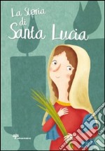 La storia di santa Lucia libro