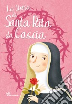 La storia di santa Rita da Cascia libro