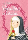 La storia di santa Rita da Cascia libro