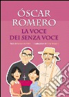 Óscar Romero. La voce dei senza voce libro