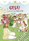 Gesù e il tesoro nascosto del Regno dei cieli. Ediz. illustrata libro