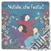 Natale, che festa! libro