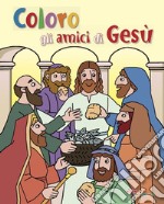 Coloro gli amici di Gesù libro