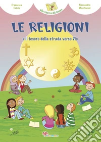 Le religioni e il tesoro della strada verso Dio