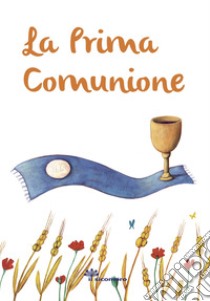 La prima comunione. Ediz. illustrata, Elena Giordano e Martina Peluso