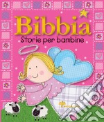 Bibbia. Storie per bambine