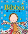 Bibbia. Storie per bambini. Ediz. a colori libro