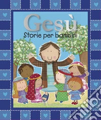 Gesù. Storie per bambini