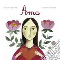 Ama. Ediz. illustrata