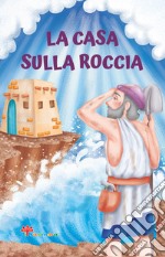 La casa sulla roccia. Le paraboline