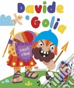 Davide e Golia. Touch & feel