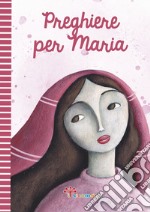 Preghiere per Maria libro