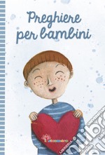 Preghiere per bambini. Ediz. a colori libro