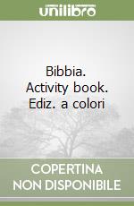 Bibbia. Activity book. Ediz. a colori