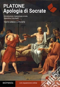 Apologia di Socrate. Testo greco a fronte. Con espansione online libro