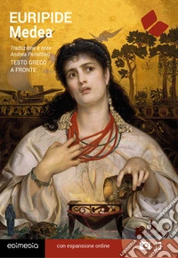 Medea. Testo greco a fronte. Con espansione online libro