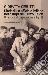 Diario di un ufficiale italiano nei campi del Terzo Reich libro