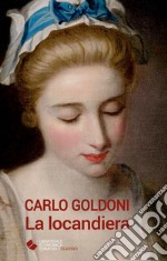 La locandiera - Carlo Goldoni - Libro - Rizzoli - BUR Classici BUR Deluxe